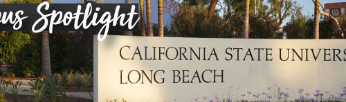 Campus Spotlight: California State University, Long Beach